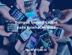 Dampak Negatif Gadget pada Kesehatan Mata